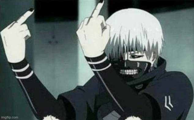 Kaneki Middle Finger | image tagged in kaneki middle finger | made w/ Imgflip meme maker