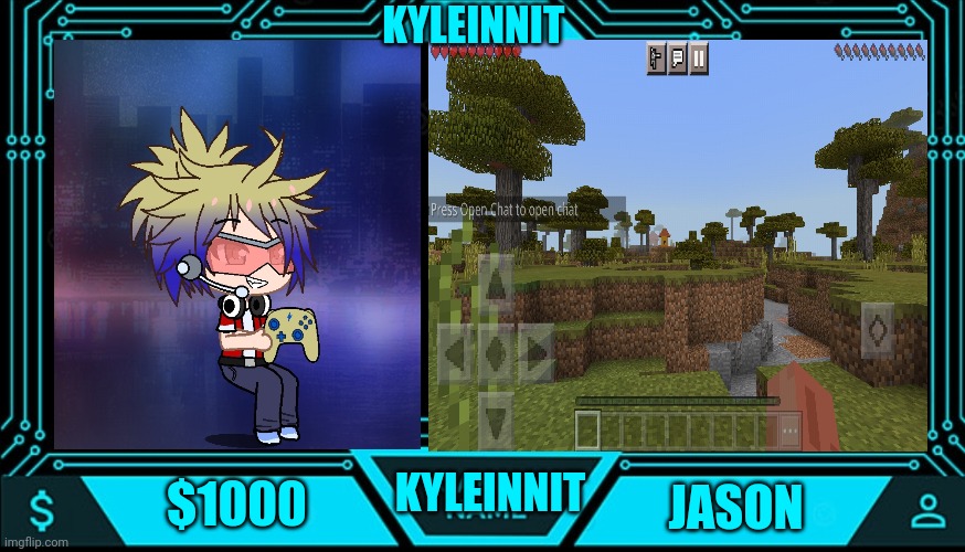 Pov: You are watching Kyleinnits stream, he is playing minecraft, WDYD | KYLEINNIT; $1000; JASON; KYLEINNIT | image tagged in kyleinnit,kyle,congratulations you are reading the tags,pov,streamer,roleplaying | made w/ Imgflip meme maker