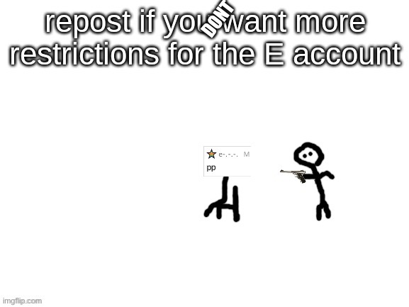 DONT | made w/ Imgflip meme maker
