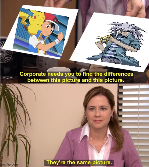 Keep in mind, Ash and Yami Bakura share a voice actress in the Japanese dubs of their respective shows. | image tagged in memes,they're the same picture,pokemon,yu-gi-oh,ash ketchum,yami bakura | made w/ Imgflip meme maker