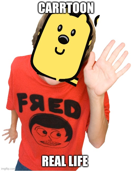 Fred Wubbzy FiggleHorn | CARRTOON; REAL LIFE | image tagged in fred,wubbzy | made w/ Imgflip meme maker