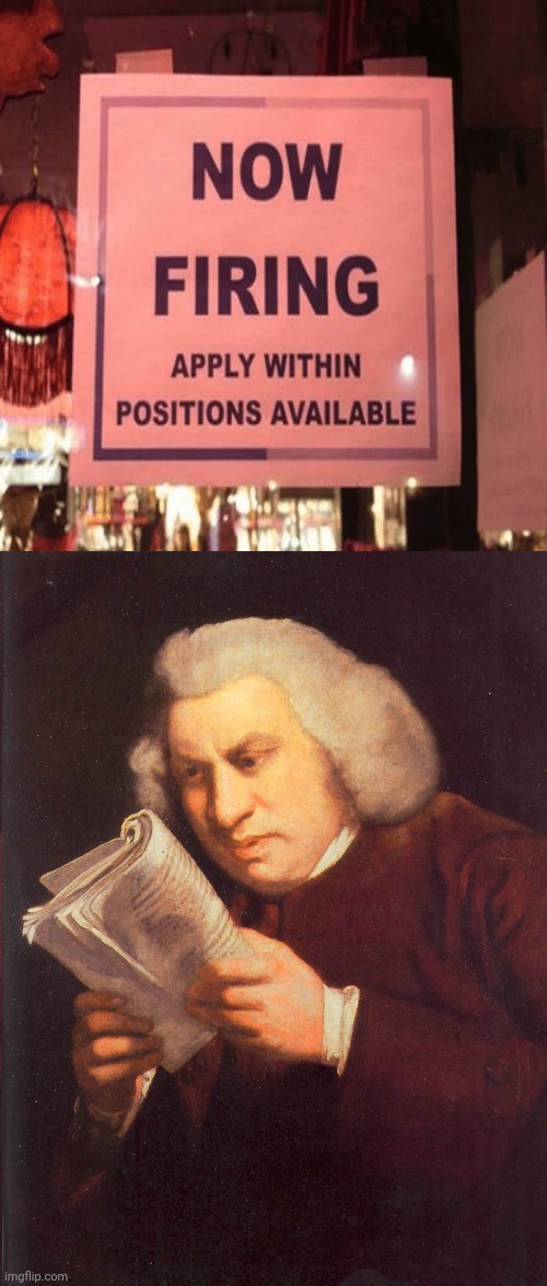 Now firing: Apply within positions available | image tagged in wait what,funny signs,memes,meme,signs,sign | made w/ Imgflip meme maker
