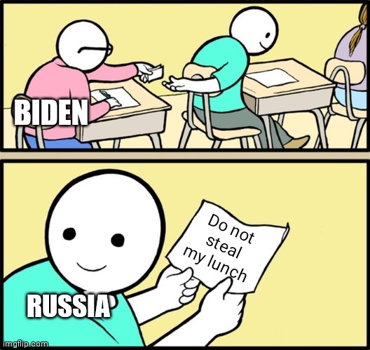Remember the Russian hackers who hit the pipeline. They hit a software firm that affects 200 US businesses. | BIDEN; Do not steal my lunch; RUSSIA | image tagged in wholesome note passing,biden,democrats,russia | made w/ Imgflip meme maker