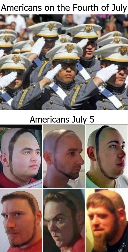  Americans on the Fourth of July; Americans July 5 | image tagged in merica | made w/ Imgflip meme maker