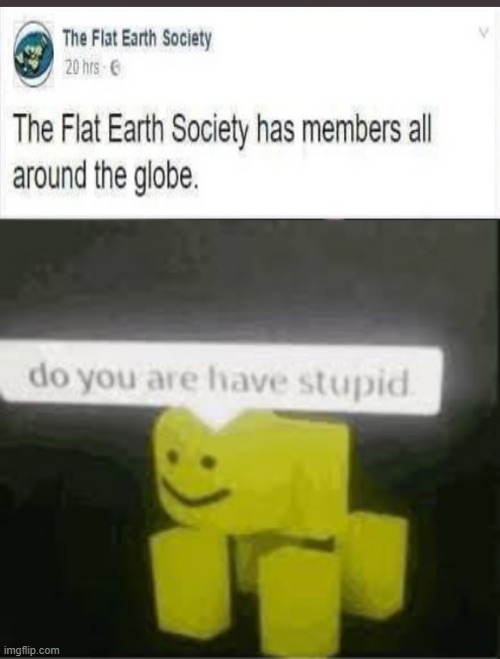 image tagged in do you are have stupid | made w/ Imgflip meme maker