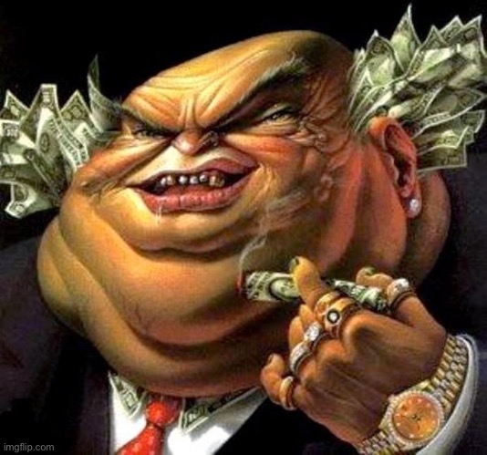 Y is this a temp | image tagged in capitalist criminal pig | made w/ Imgflip meme maker