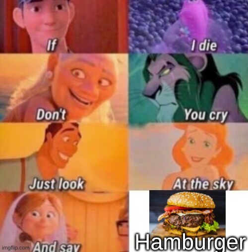 hamburger | Hamburger | image tagged in if i die | made w/ Imgflip meme maker