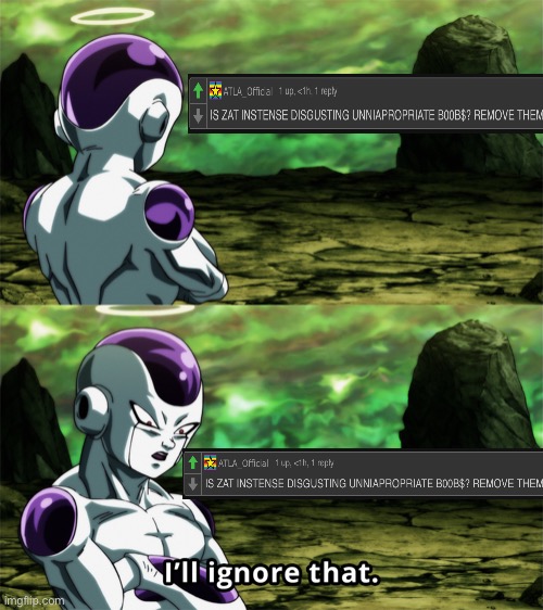 Fun fact, this guy is a member of the PornPolice and is making a huge hissy fit about female anatomy. | image tagged in frieza i ll ignore that | made w/ Imgflip meme maker