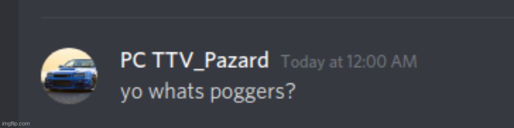 BTW my discord is PC TTV_Pazard#8755 | made w/ Imgflip meme maker