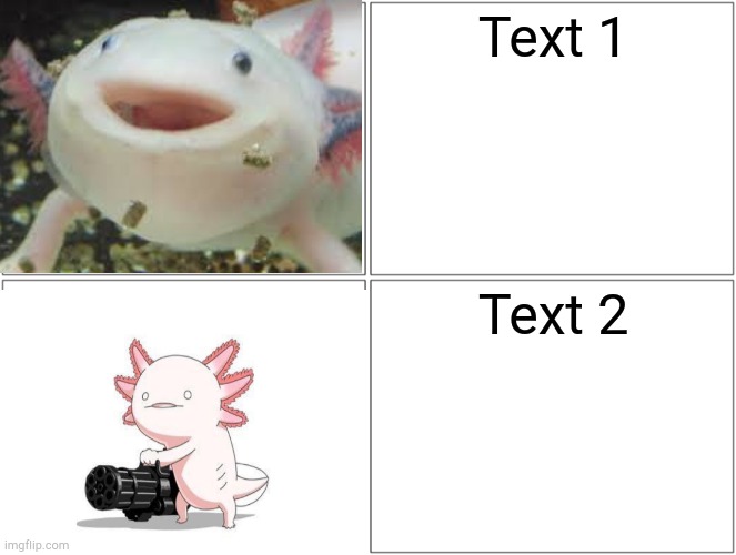 I made a new template. You have permission to use it! ;) | Text 1; Text 2 | image tagged in new template,axolotl,repost | made w/ Imgflip meme maker