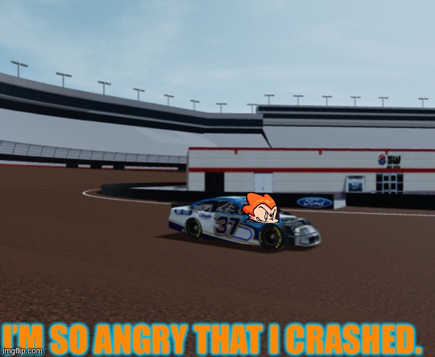Slippery surface of morning rain meant crashes and spins. Here was the first crash. | I’M SO ANGRY THAT I CRASHED. | image tagged in pico,friday night funkin,memes,crash,nascar,nmcs | made w/ Imgflip meme maker