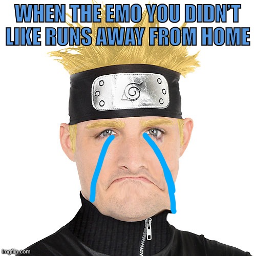 Day20 of making memes from photos of characters I love until I love myself | WHEN THE EMO YOU DIDN’T LIKE RUNS AWAY FROM HOME | image tagged in naruto,sasuke,bad cosplay | made w/ Imgflip meme maker