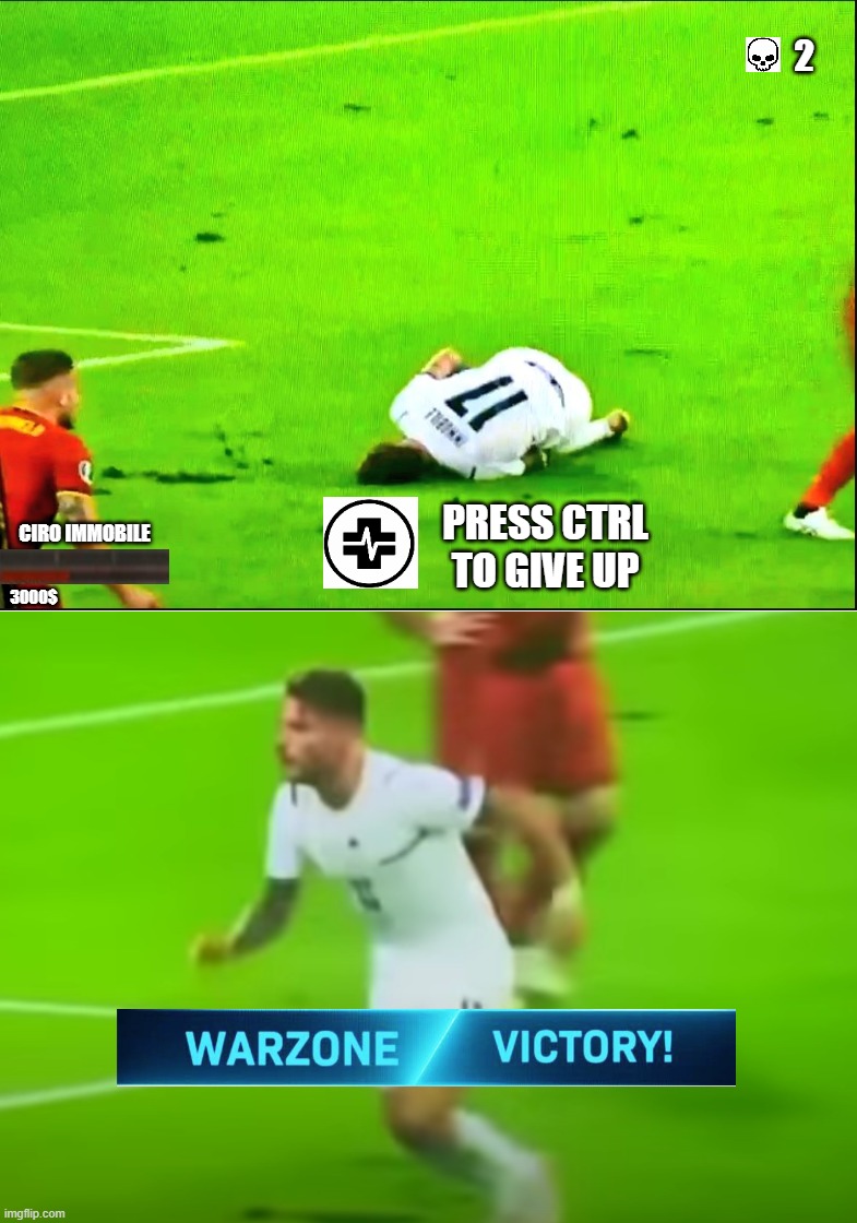 Warzone Italian victory | 2; CIRO IMMOBILE; PRESS CTRL TO GIVE UP; 3000$ | image tagged in warzone,italian,victory,ciro immobile,euro 2020,football | made w/ Imgflip meme maker