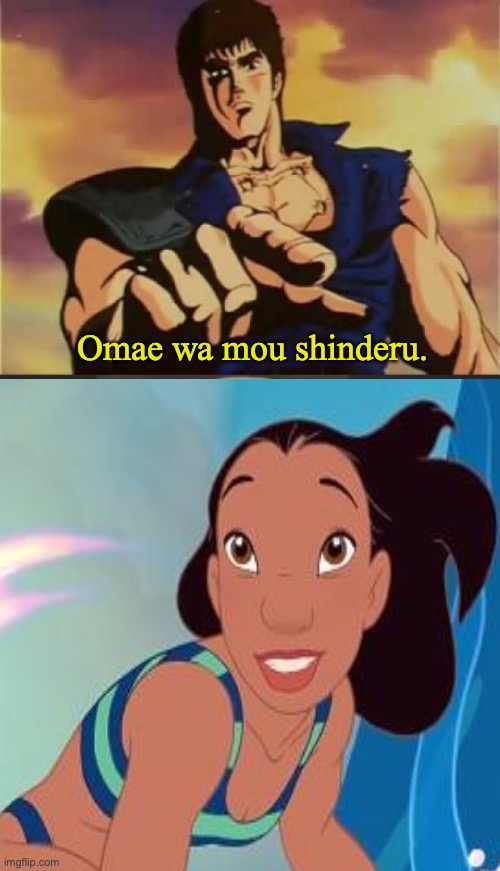  Omae wa mou shinderu. | image tagged in omae wa mou shindeiru,nani | made w/ Imgflip meme maker