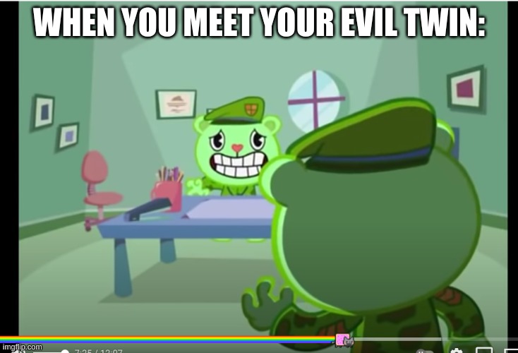e | WHEN YOU MEET YOUR EVIL TWIN: | image tagged in flippy htf encounter,flippy,htf,happy tree friends,oof | made w/ Imgflip meme maker
