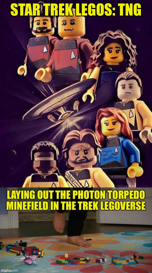 Make It So, Lego | STAR TREK LEGOS: TNG | image tagged in lego,star trek,minefield,the next generation | made w/ Imgflip meme maker