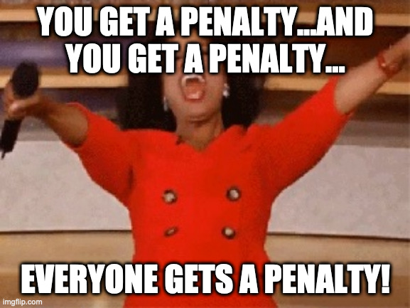 Opera | YOU GET A PENALTY...AND YOU GET A PENALTY... EVERYONE GETS A PENALTY! | image tagged in opera,formuladank | made w/ Imgflip meme maker