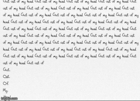 Get out of my head. | image tagged in get out of my head | made w/ Imgflip meme maker
