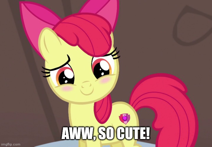Cute Applebloom (MLP) | AWW, SO CUTE! | image tagged in cute applebloom mlp | made w/ Imgflip meme maker