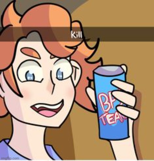 K i l l | made w/ Imgflip meme maker