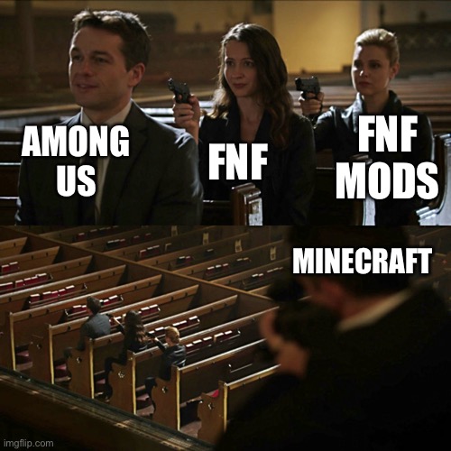 Assassination chain | AMONG US FNF FNF MODS MINECRAFT | image tagged in assassination chain | made w/ Imgflip meme maker