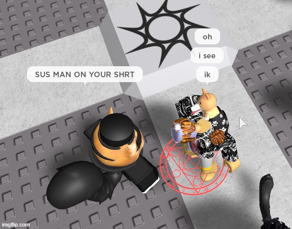 SUS MAN ON HIS SHIRT | image tagged in among us,amogus,roblox,lmao,why are you reading these tags | made w/ Imgflip meme maker