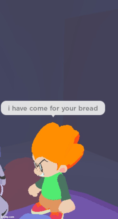 pico wants the bREaD | image tagged in lol,roblox,fnf,pico | made w/ Imgflip meme maker