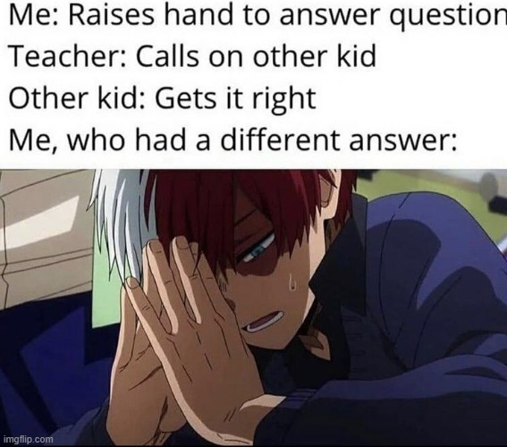 Phew, atleast the teacher didn't picked him | image tagged in anime,my hero academia | made w/ Imgflip meme maker