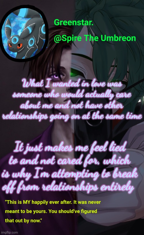 Villian Deku / Mike Afton temp | What I wanted in love was someone who would actually care about me and not have other relationships going on at the same time; It just makes me feel lied to and not cared for, which is why I'm attempting to break off from relationships entirely | image tagged in villian deku / mike afton temp | made w/ Imgflip meme maker