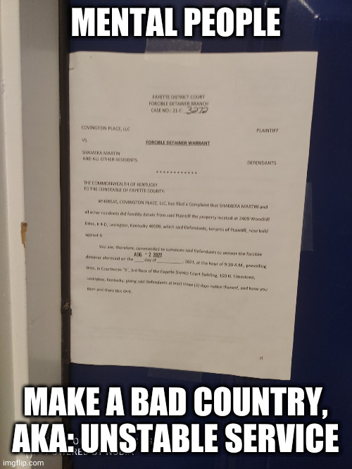 When someone else should do the processing... | MENTAL PEOPLE; MAKE A BAD COUNTRY, AKA: UNSTABLE SERVICE | image tagged in ebt used to be place complaint,boring,if only you knew how bad things really are,mental health | made w/ Imgflip meme maker