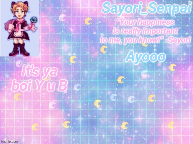a | Ayooo; It's ya boi Y u B | image tagged in a | made w/ Imgflip meme maker
