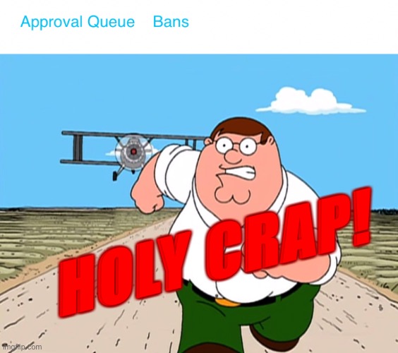 A new update has appeared! | HOLY CRAP! | image tagged in peter griffin running away | made w/ Imgflip meme maker