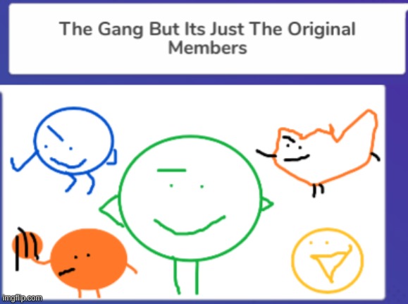 I Meant MY Gang | made w/ Imgflip meme maker