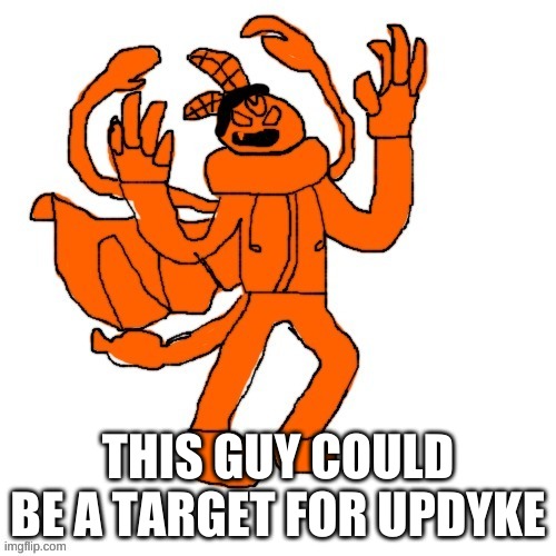 Ubercharged Carlos | THIS GUY COULD BE A TARGET FOR UPDYKE | image tagged in ubercharged carlos | made w/ Imgflip meme maker
