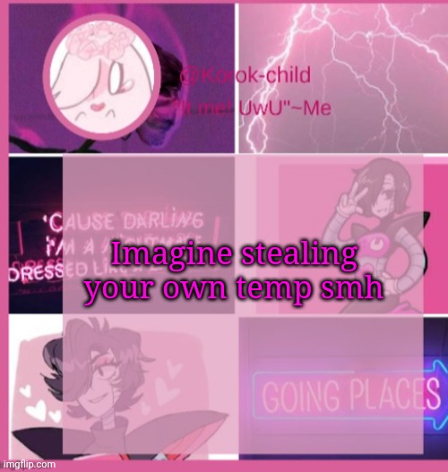 A. | Imagine stealing your own temp smh | image tagged in a | made w/ Imgflip meme maker