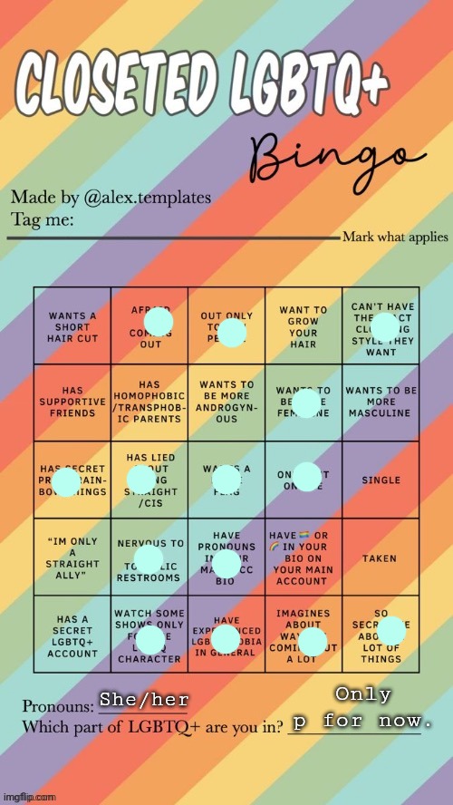Closeted LGBTQ+ Bingo | Only p for now. She/her | image tagged in closeted lgbtq bingo | made w/ Imgflip meme maker