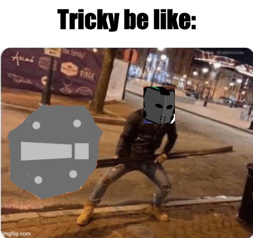 Tricky lol | Tricky be like:; ! | image tagged in guy holding stop sign,tricky,madness combat,fnf,friday night funkin | made w/ Imgflip meme maker
