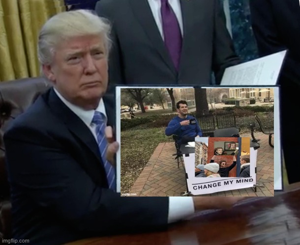 how many memes can you see | image tagged in memes,trump bill signing | made w/ Imgflip meme maker