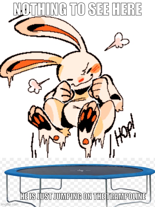Day21 of making memes from random photos of characters I love until I love myself | NOTHING TO SEE HERE; HE IS JUST JUMPING ON THE TRAMPOLINE | image tagged in boing,trampoline | made w/ Imgflip meme maker