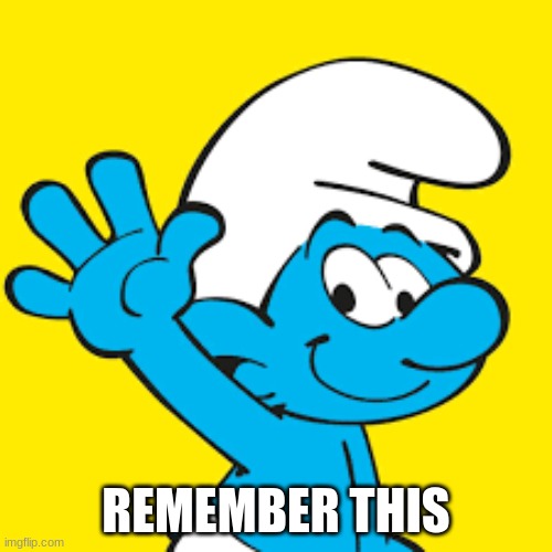REMEMBER THIS | made w/ Imgflip meme maker