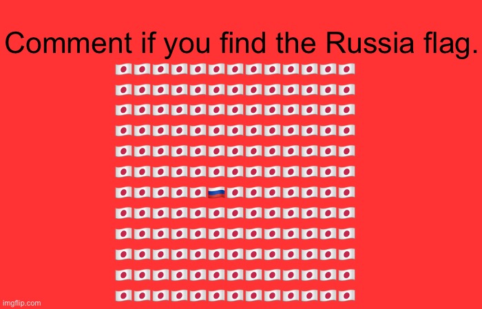 Find that Russia flag! | Comment if you find the Russia flag. 🇯🇵🇯🇵🇯🇵🇯🇵🇯🇵🇯🇵🇯🇵🇯🇵🇯🇵🇯🇵🇯🇵🇯🇵🇯🇵
🇯🇵🇯🇵🇯🇵🇯🇵🇯🇵🇯🇵🇯🇵🇯🇵🇯🇵🇯🇵🇯🇵🇯🇵🇯🇵
🇯🇵🇯🇵🇯🇵🇯🇵🇯🇵🇯🇵🇯🇵🇯🇵🇯🇵🇯🇵🇯🇵🇯🇵🇯🇵
🇯🇵🇯🇵🇯🇵🇯🇵🇯🇵🇯🇵🇯🇵🇯🇵🇯🇵🇯🇵🇯🇵🇯🇵🇯🇵
🇯🇵🇯🇵🇯🇵🇯🇵🇯🇵🇯🇵🇯🇵🇯🇵🇯🇵🇯🇵🇯🇵🇯🇵🇯🇵
🇯🇵🇯🇵🇯🇵🇯🇵🇯🇵🇯🇵🇯🇵🇯🇵🇯🇵🇯🇵🇯🇵🇯🇵🇯🇵
🇯🇵🇯🇵🇯🇵🇯🇵🇯🇵🇷🇺🇯🇵🇯🇵🇯🇵🇯🇵🇯🇵🇯🇵🇯🇵
🇯🇵🇯🇵🇯🇵🇯🇵🇯🇵🇯🇵🇯🇵🇯🇵🇯🇵🇯🇵🇯🇵🇯🇵🇯🇵
🇯🇵🇯🇵🇯🇵🇯🇵🇯🇵🇯🇵🇯🇵🇯🇵🇯🇵🇯🇵🇯🇵🇯🇵🇯🇵
🇯🇵🇯🇵🇯🇵🇯🇵🇯🇵🇯🇵🇯🇵🇯🇵🇯🇵🇯🇵🇯🇵🇯🇵🇯🇵
🇯🇵🇯🇵🇯🇵🇯🇵🇯🇵🇯🇵🇯🇵🇯🇵🇯🇵🇯🇵🇯🇵🇯🇵🇯🇵
🇯🇵🇯🇵🇯🇵🇯🇵🇯🇵🇯🇵🇯🇵🇯🇵🇯🇵🇯🇵🇯🇵🇯🇵🇯🇵
🇯🇵🇯🇵🇯🇵🇯🇵🇯🇵🇯🇵🇯🇵🇯🇵🇯🇵🇯🇵🇯🇵🇯🇵🇯🇵 | image tagged in memes,gru's plan | made w/ Imgflip meme maker