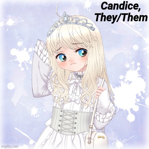 Candice, They/Them | made w/ Imgflip meme maker