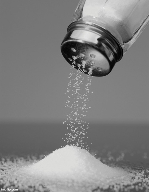 Salt Shaker pouring | image tagged in salt shaker pouring | made w/ Imgflip meme maker