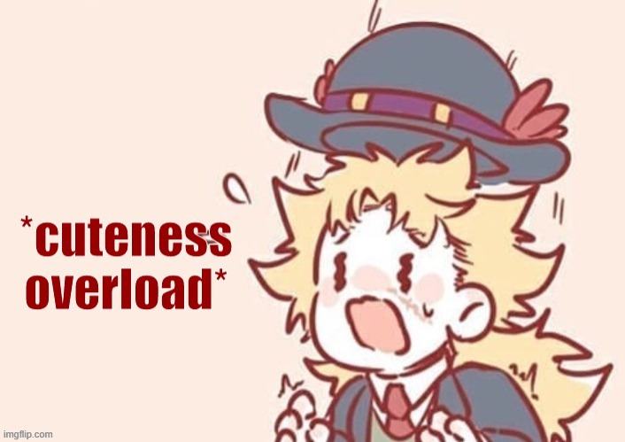 image tagged in cuteness overload speedwagon | made w/ Imgflip meme maker