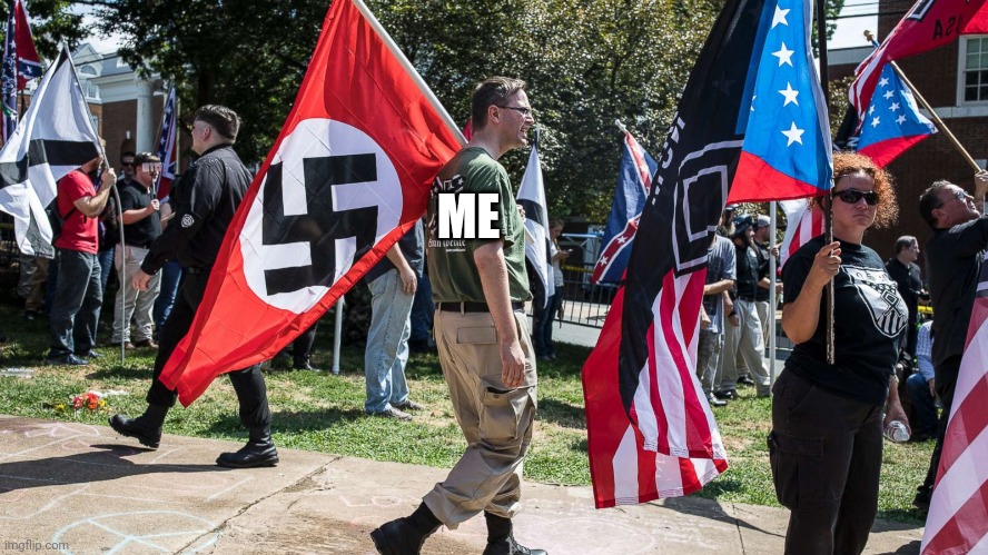 Nazi flag voter | ME | image tagged in nazi flag voter | made w/ Imgflip meme maker