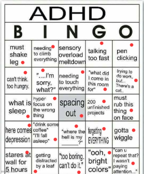 everything except sensory overload meltdown | image tagged in adhd bingo | made w/ Imgflip meme maker
