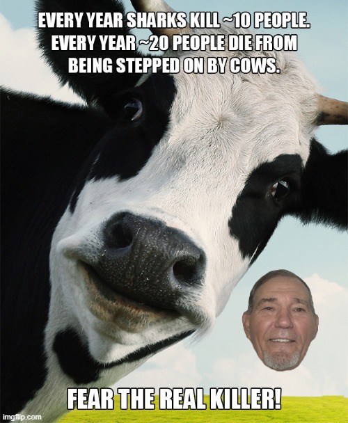 the real killer | image tagged in serial killer,cows | made w/ Imgflip meme maker
