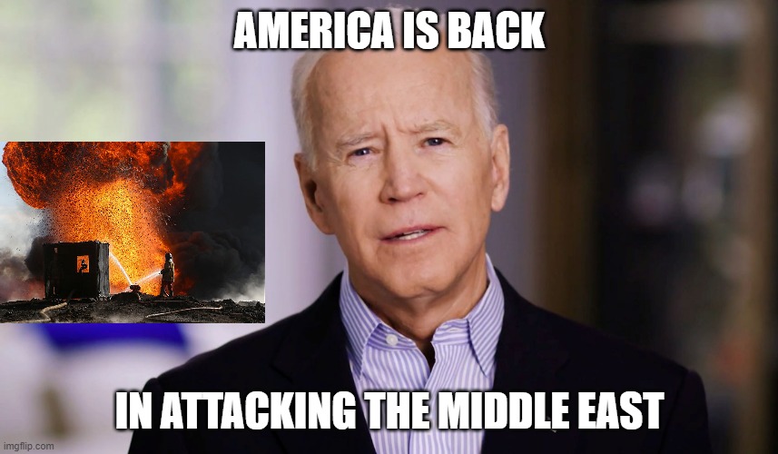 Biden bombed Iraq, "thanks Joe" | AMERICA IS BACK; IN ATTACKING THE MIDDLE EAST | image tagged in joe biden 2020,iraq | made w/ Imgflip meme maker