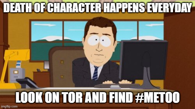 Eminem, "Doesn't mean go do it" | DEATH OF CHARACTER HAPPENS EVERYDAY; LOOK ON TOR AND FIND #METOO | image tagged in memes,aaaaand its gone,e,truth,addresses,phone numbers | made w/ Imgflip meme maker