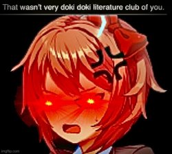 That wasn't very Oki Doki Doki Literature Club Blank Meme Template